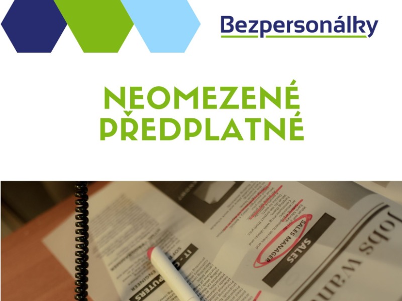 NEOMEZENÉ PŘEDPLATNÉ: Revoluce v inzerci práce za 1 590 Kč měsíčně